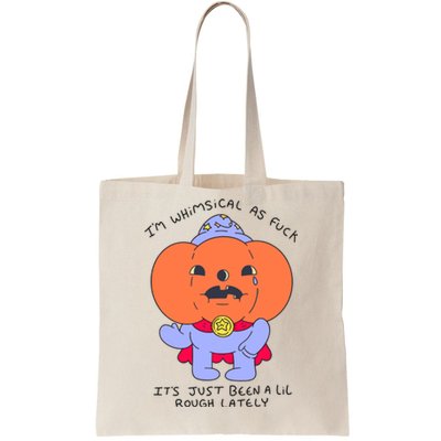 Ghoulshack Im Whimsical As Fuck Its Just Been A Lil Tote Bag