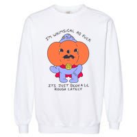 Ghoulshack Im Whimsical As Fuck Its Just Been A Lil Garment-Dyed Sweatshirt