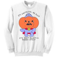 Ghoulshack Im Whimsical As Fuck Its Just Been A Lil Sweatshirt