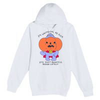 Ghoulshack Im Whimsical As Fuck Its Just Been A Lil Premium Pullover Hoodie