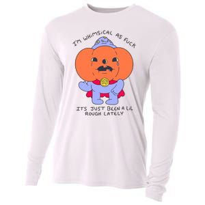 Ghoulshack Im Whimsical As Fuck Its Just Been A Lil Cooling Performance Long Sleeve Crew