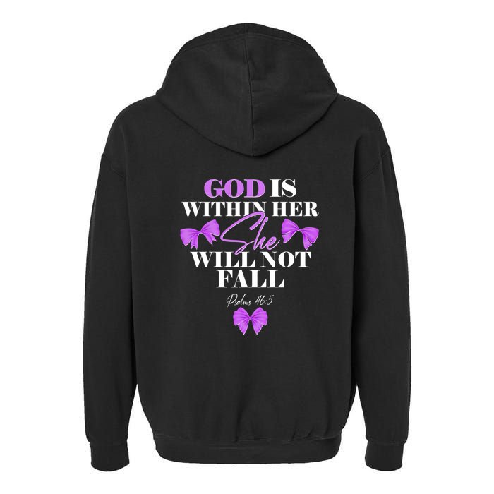 God Is Within Her She Will Not Fall Psalms 46:5 Front Back Garment-Dyed Fleece Hoodie