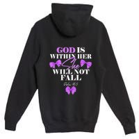God Is Within Her She Will Not Fall Psalms 46:5 Front Back Premium Pullover Hoodie