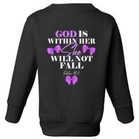 God Is Within Her She Will Not Fall Psalms 46:5 Front Back Toddler Sweatshirt