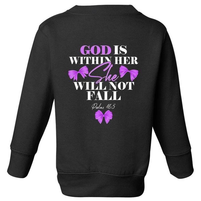 God Is Within Her She Will Not Fall Psalms 46:5 Front Back Toddler Sweatshirt