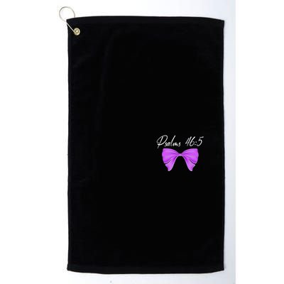 God Is Within Her She Will Not Fall Psalms 46:5 Front Back Golf Towel
