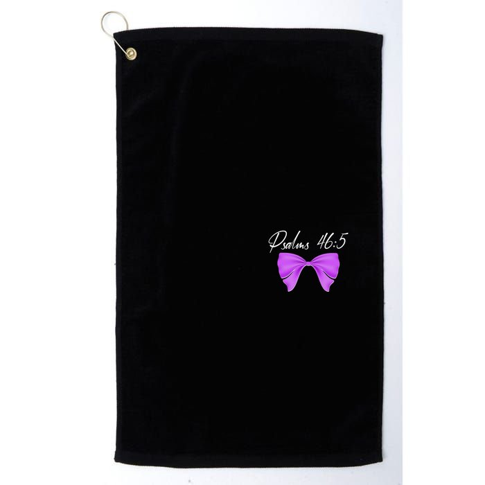 God Is Within Her She Will Not Fall Psalms 46:5 Front Back Golf Towel