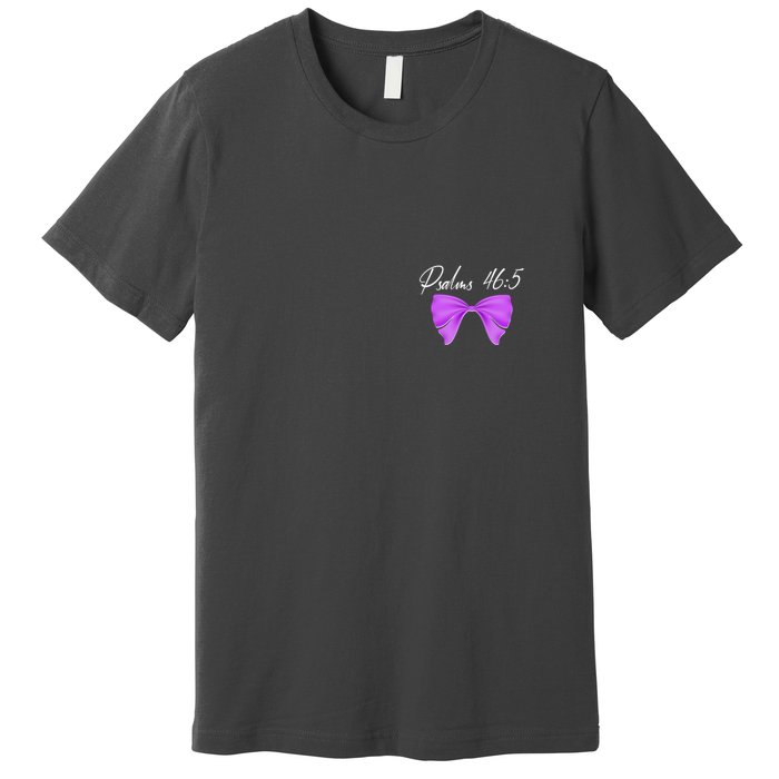 God Is Within Her She Will Not Fall Psalms 46:5 Front Back Premium T-Shirt