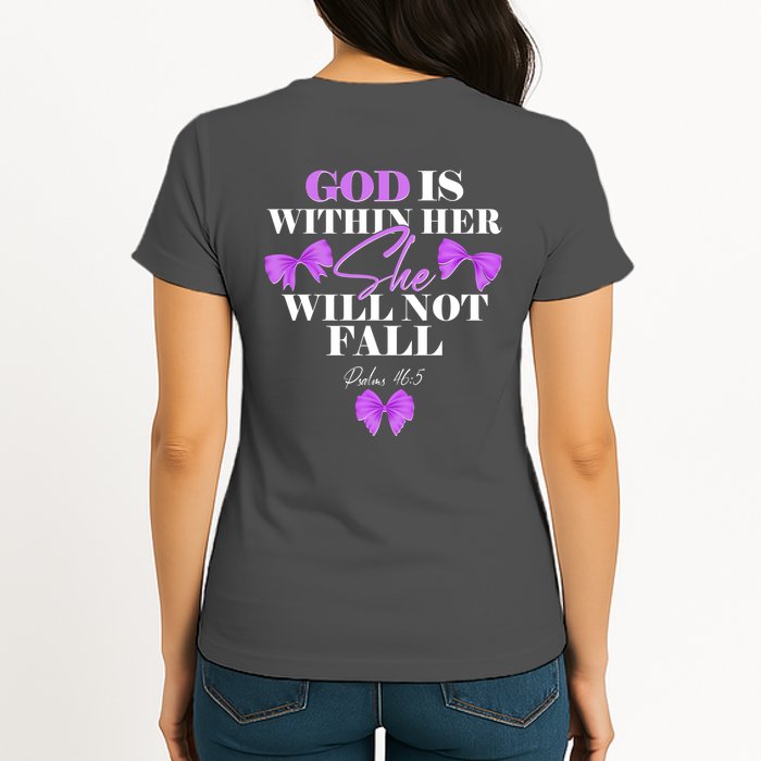 God Is Within Her She Will Not Fall Psalms 46:5 Front Back Womens T-Shirt