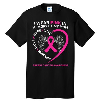 Gift I Wear Pink In Memory Of My Mom Breast Cancer Awareness Tall T-Shirt