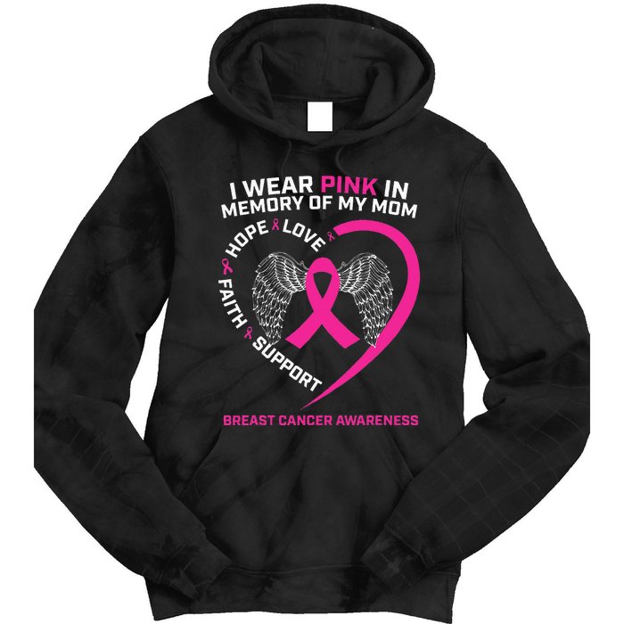 Gift I Wear Pink In Memory Of My Mom Breast Cancer Awareness Tie Dye Hoodie