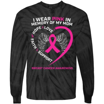 Gift I Wear Pink In Memory Of My Mom Breast Cancer Awareness Tie-Dye Long Sleeve Shirt