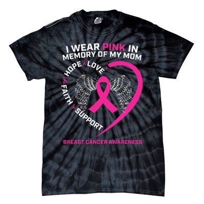 Gift I Wear Pink In Memory Of My Mom Breast Cancer Awareness Tie-Dye T-Shirt