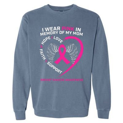 Gift I Wear Pink In Memory Of My Mom Breast Cancer Awareness Garment-Dyed Sweatshirt