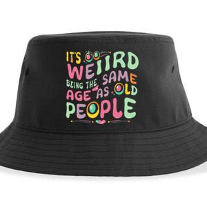 groovy It's Weird Being The Same Age As Old People  Sustainable Bucket Hat