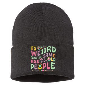 groovy It's Weird Being The Same Age As Old People  Sustainable Knit Beanie