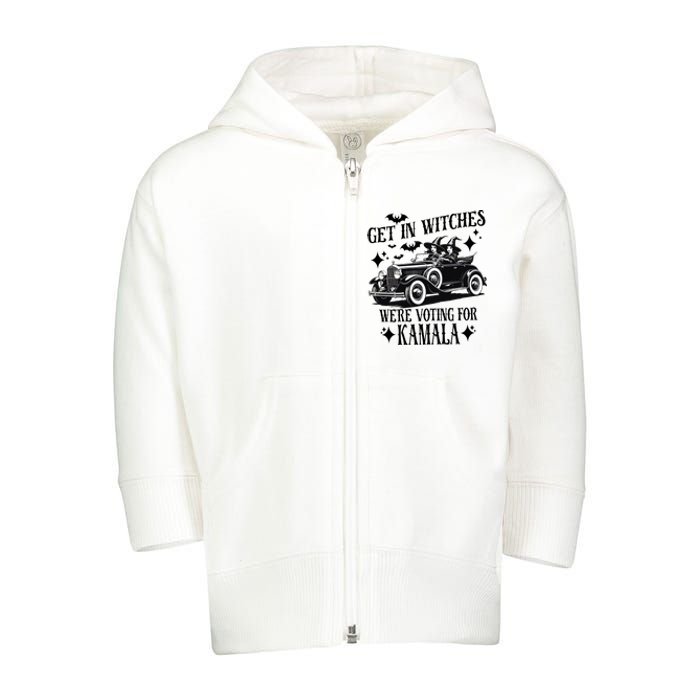 Get In Witches WeRe Voting For Kamala Toddler Zip Fleece Hoodie