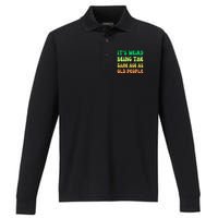 groovy It's Weird Being The Same Age As Old People  Performance Long Sleeve Polo