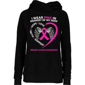 Gift I Wear Pink In Memory Of My Mom Breast Cancer Awareness Womens Funnel Neck Pullover Hood