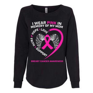 Gift I Wear Pink In Memory Of My Mom Breast Cancer Awareness Womens California Wash Sweatshirt