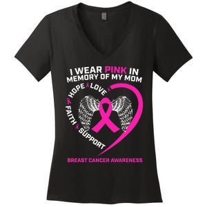 Gift I Wear Pink In Memory Of My Mom Breast Cancer Awareness Women's V-Neck T-Shirt