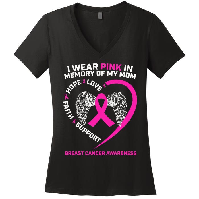 Gift I Wear Pink In Memory Of My Mom Breast Cancer Awareness Women's V-Neck T-Shirt