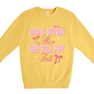 God Is Within Her She Will Not Fall Bible Verse Coquette Bow Great Gift Premium Crewneck Sweatshirt