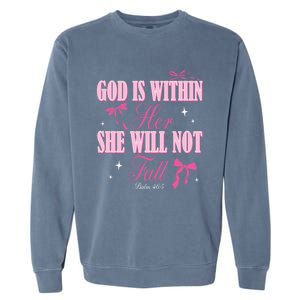 God Is Within Her She Will Not Fall Bible Verse Coquette Bow Great Gift Garment-Dyed Sweatshirt