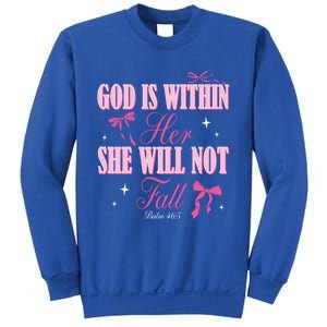 God Is Within Her She Will Not Fall Bible Verse Coquette Bow Great Gift Sweatshirt