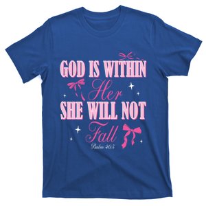 God Is Within Her She Will Not Fall Bible Verse Coquette Bow Great Gift T-Shirt