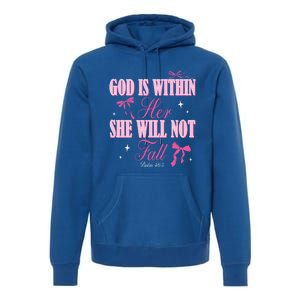 God Is Within Her She Will Not Fall Bible Verse Coquette Bow Great Gift Premium Hoodie