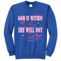 God Is Within Her She Will Not Fall Bible Verse Coquette Bow Great Gift Tall Sweatshirt