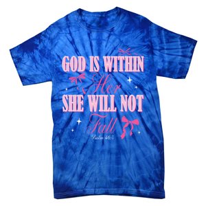 God Is Within Her She Will Not Fall Bible Verse Coquette Bow Great Gift Tie-Dye T-Shirt