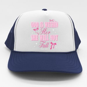 God Is Within Her She Will Not Fall Bible Verse Coquette Bow Great Gift Trucker Hat