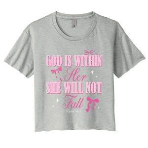 God Is Within Her She Will Not Fall Bible Verse Coquette Bow Great Gift Women's Crop Top Tee