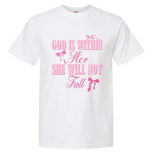 God Is Within Her She Will Not Fall Bible Verse Coquette Bow Great Gift Garment-Dyed Heavyweight T-Shirt