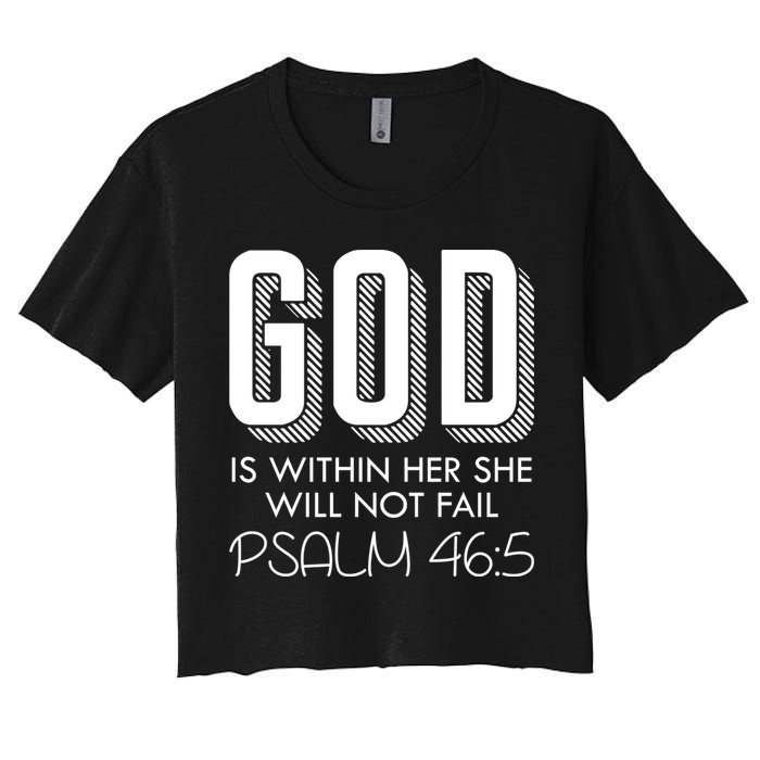 God Is Within Her She Will Not Fail Prayer Cool Gift Women's Crop Top Tee