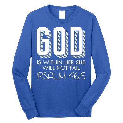 God Is Within Her She Will Not Fail Prayer Cool Gift Long Sleeve Shirt