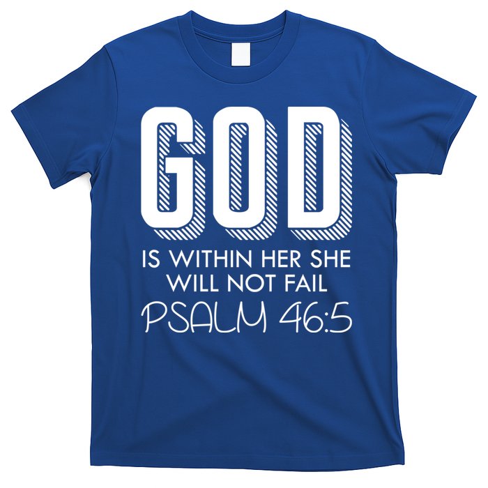 God Is Within Her She Will Not Fail Prayer Cool Gift T-Shirt