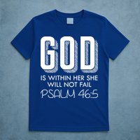 God Is Within Her She Will Not Fail Prayer Cool Gift T-Shirt