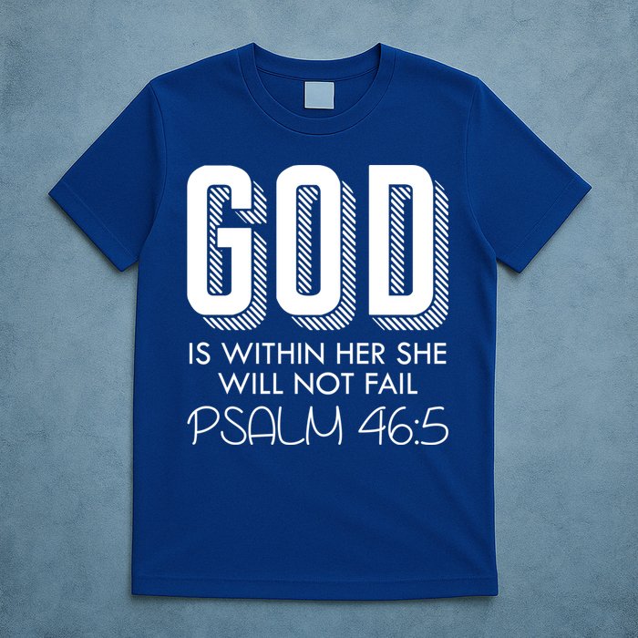 God Is Within Her She Will Not Fail Prayer Cool Gift T-Shirt