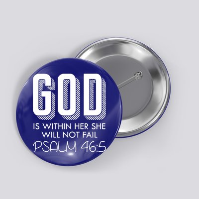 God Is Within Her She Will Not Fail Prayer Cool Gift Button