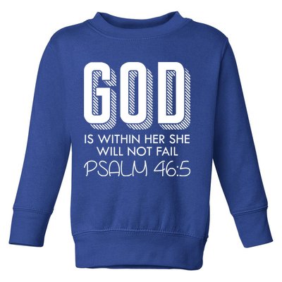 God Is Within Her She Will Not Fail Prayer Cool Gift Toddler Sweatshirt