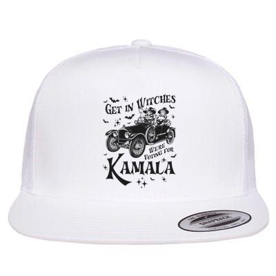 Get In Witches WeRe Voting For Kamala Flat Bill Trucker Hat