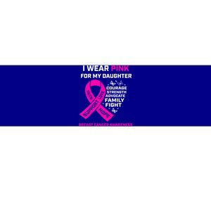 Gifts I Wear Pink For My Daughter Breast Cancer Awareness Gift Bumper Sticker