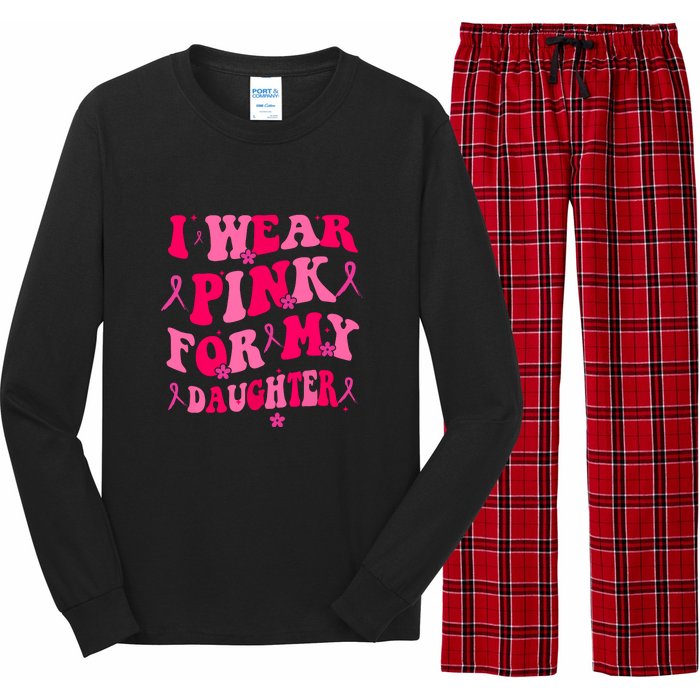 Groovy I Wear Pink Breast Cancer Awareness For My Daughter Gift Long Sleeve Pajama Set