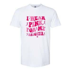 Groovy I Wear Pink Breast Cancer Awareness For My Daughter Gift Softstyle CVC T-Shirt