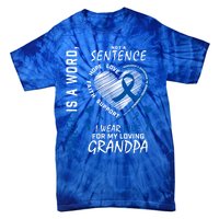 Grandfather I Wear Blue For Grandpa Colon Cancer Awareness Gift Tie-Dye T-Shirt