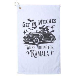 Get In Witches WeRe Voting For Kamala Platinum Collection Golf Towel