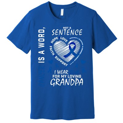 Grandfather I Wear Blue For Grandpa Colon Cancer Awareness Gift Premium T-Shirt